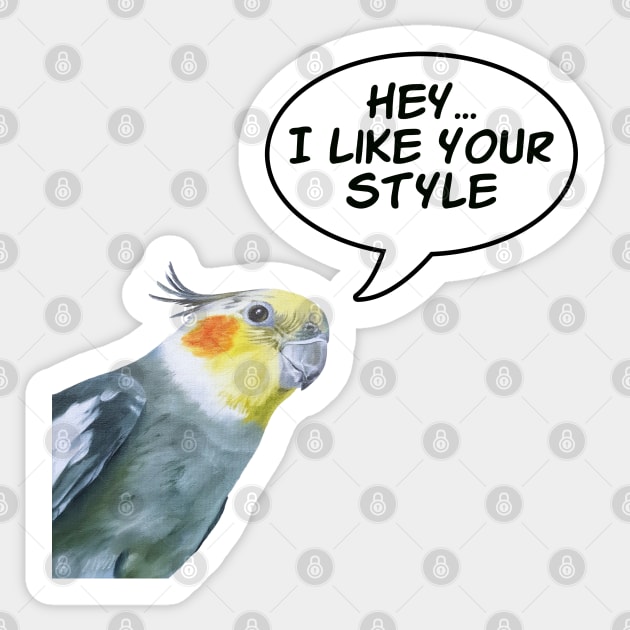 Cockatiel - I Like Your Style Sticker by EmilyBickell